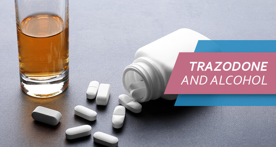 Trazodone and alcohol interaction
