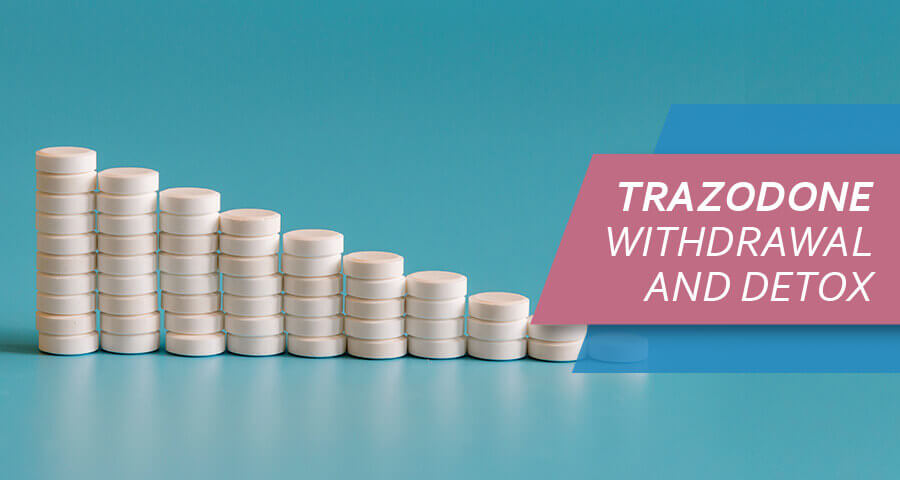 Trazodone Withdrawal And Detox