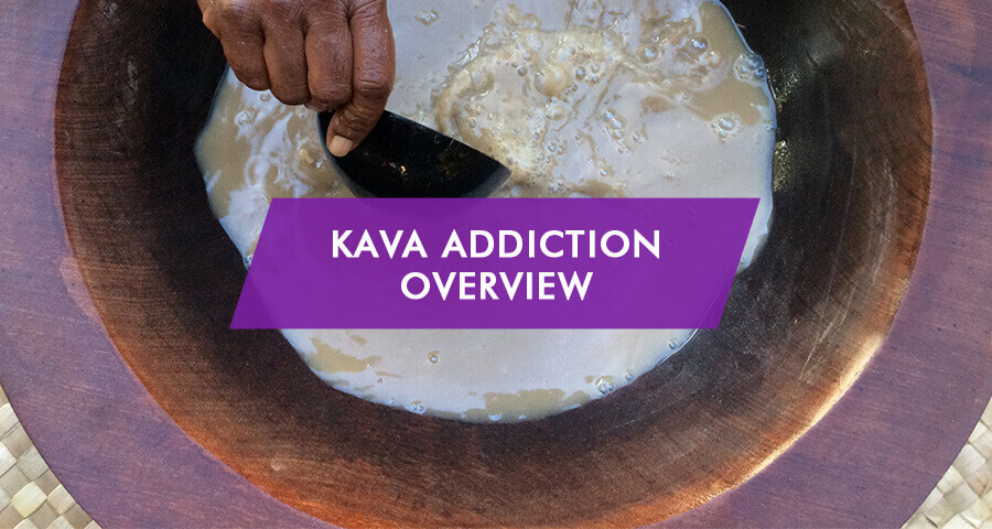 kava kava addiction