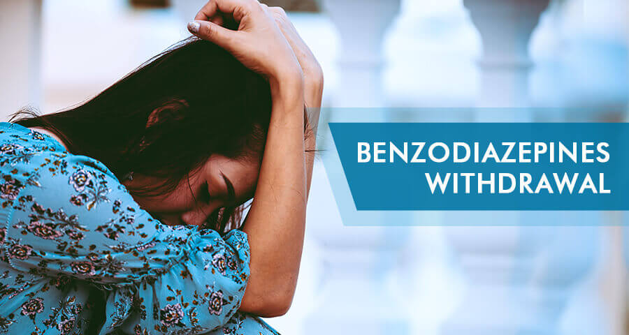 Benzodiazepines withdrawal symptoms