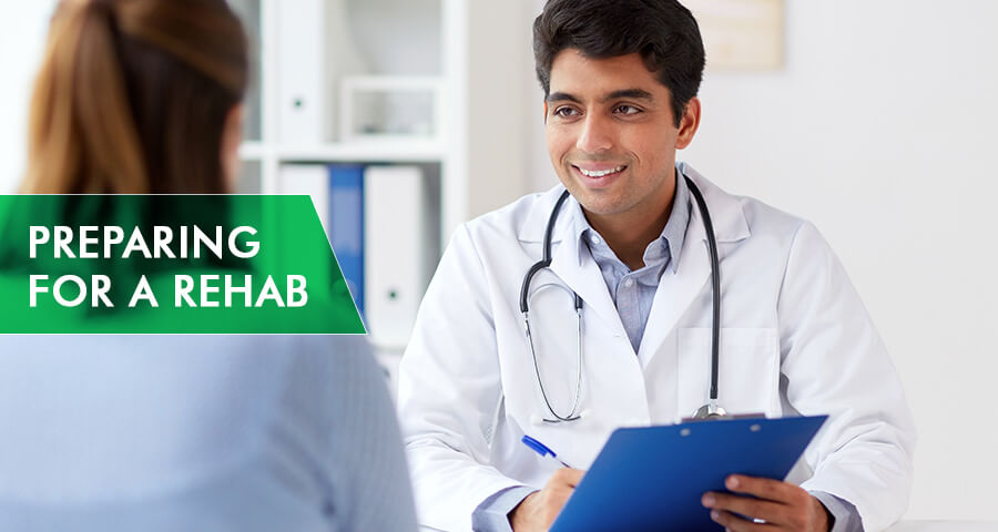 how to prepare to rehab