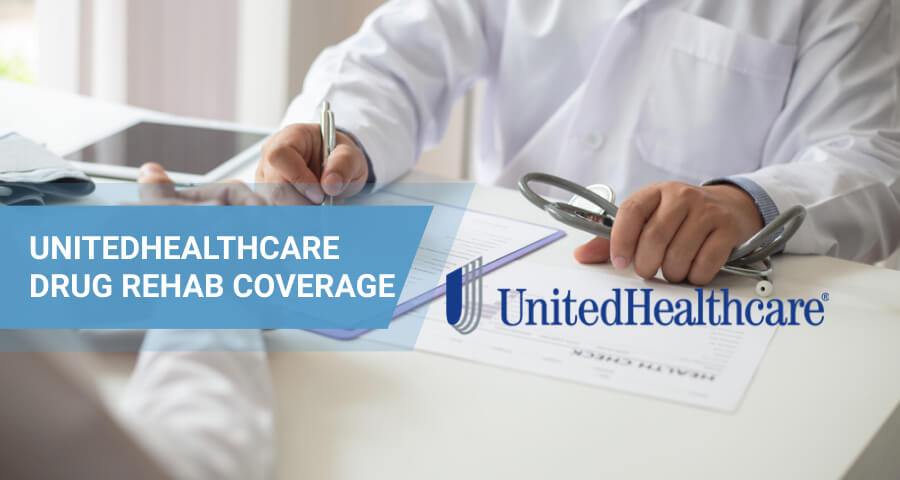 united healthcare insurance for drug rehab