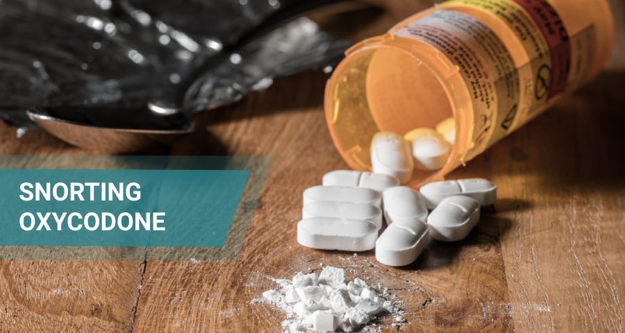 Snorting oxycodone.